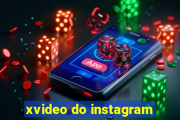 xvideo do instagram